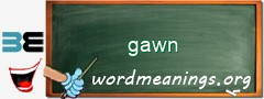 WordMeaning blackboard for gawn